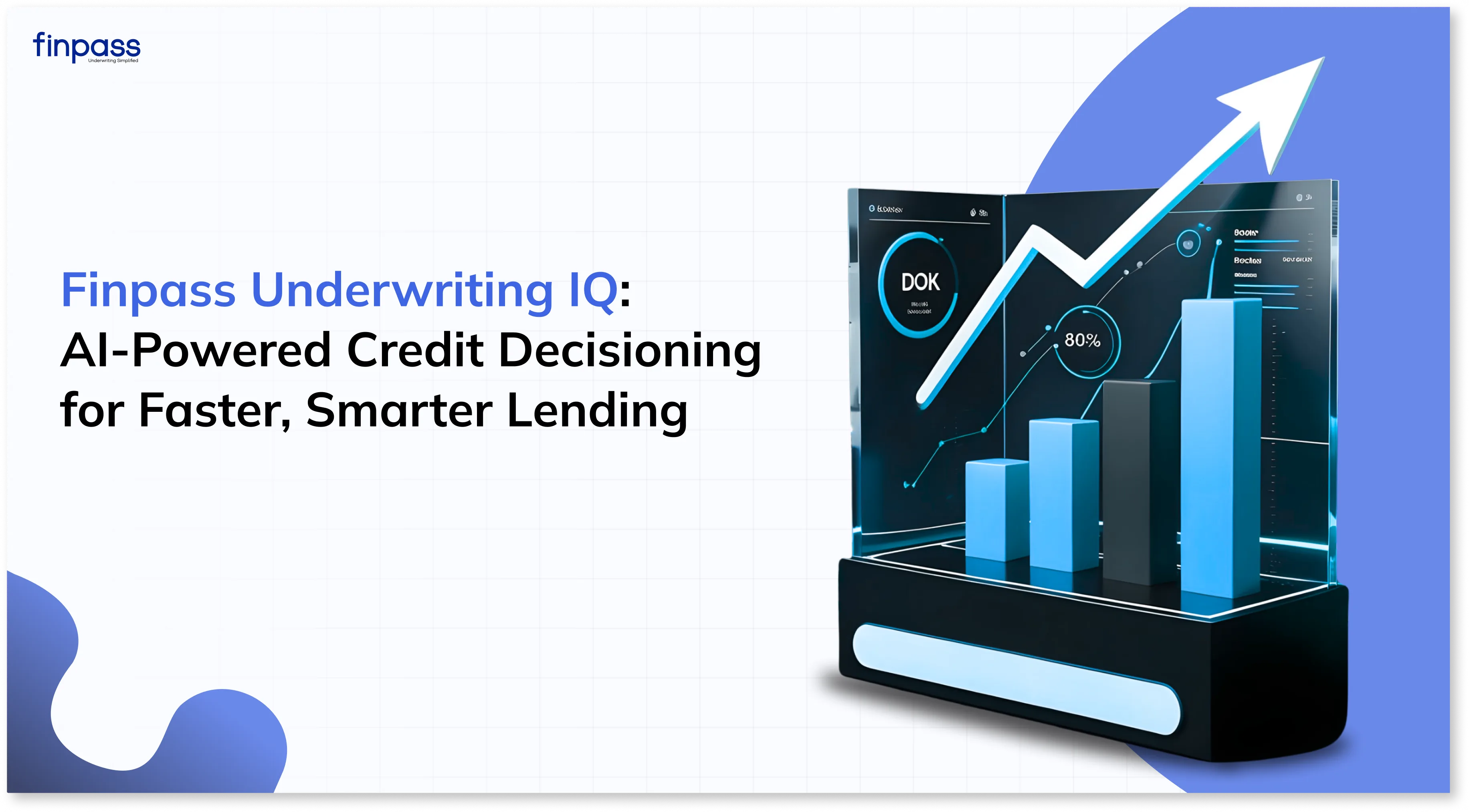 Finpass Underwriting IQ AI-Powered Credit Decisioning for Faster, Smarter Lending